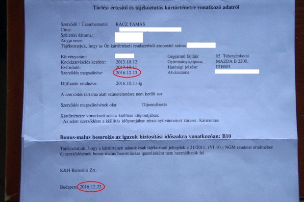 Rendben van a kötelező biztosításod? Tuti? Én is azt hittem! 4 Nem fizettem, törölték a biztosítást. Előzetes felszólítás, értesítés, figyelmeztetés - semmi