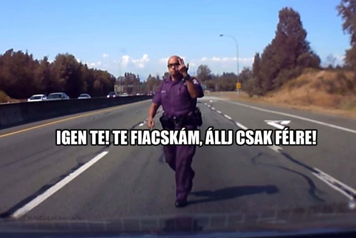Öröm nézni, ahogy rendőrbe futnak a leállósáv tahói