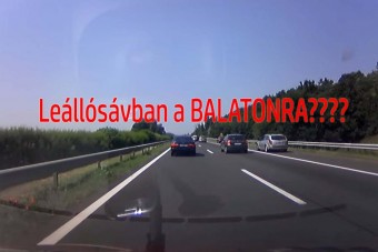 Leállósávban siető suttyók a Balaton felé
