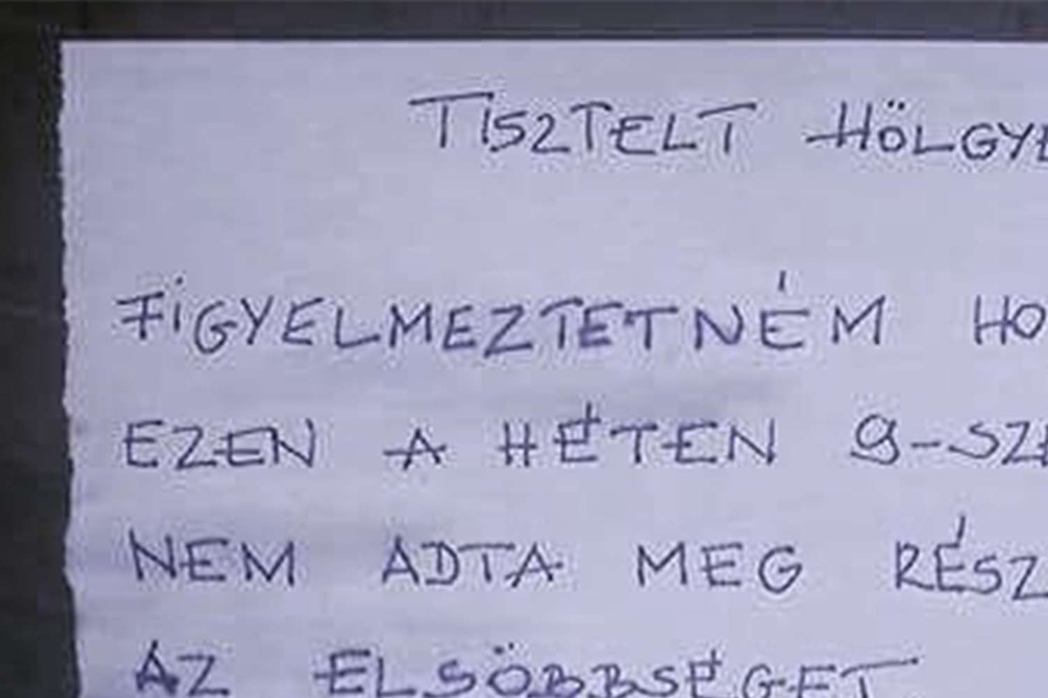 Egy nő tartja rettegésben Gábort, aki végső elkeseredésében cetlihez folyamodott